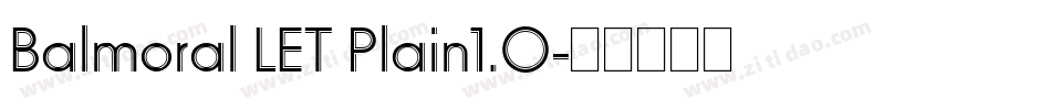 Balmoral LET Plain1.0字体转换